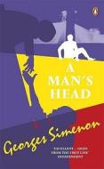 A Man\'s Head di Georges Simenon edito da Penguin Books Ltd