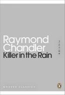 Killer In The Rain di Raymond Chandler edito da Penguin Books Ltd