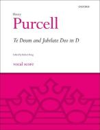Te Deum and Jubilate Deo in D di Henry Purcell edito da OUP Oxford
