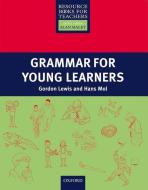 Grammar for Young Learners di Gordon Lewis, Hans Mol edito da Oxford University Press