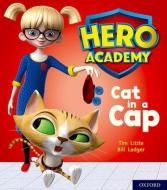 Hero Academy: Oxford Level 1+, Pink Book Band: Cat in a Cap di Tim Little edito da Oxford University Press