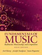 Fundamentals of Music: Rudiments, Musicianship, and Composition Plus Mysearchlab with Etext -- Access Card Package di D. J. Henry, Jennifer Snodgrass, Susan Piagentini edito da Pearson