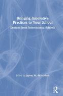 Bringing Innovative Practices To Your School di Jayson W. Richardson edito da Taylor & Francis Ltd