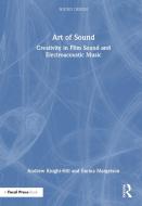 Art Of Sound di Andrew Knight-Hill, Emma Margetson edito da Taylor & Francis Ltd