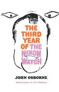 The Third Year of the Nixon Watch di John Osborne edito da W W NORTON & CO