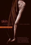 Skin - A Natural History 2e di Nina G. Jablonski edito da University of California Press