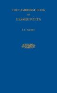 The Cambridge Book of Lesser Poets di J. C. Squire edito da Cambridge University Press