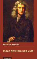 Isaac Newton: Una Vida di Richard S. Westfall edito da CAMBRIDGE