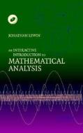 An Interactive Introduction To Mathematical Analysis Hardback With Cd-rom di #Lewin,  Jonathan W. edito da Cambridge University Press