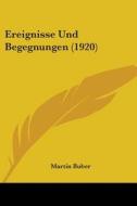 Ereignisse Und Begegnungen (1920) di Martin Buber edito da Kessinger Publishing