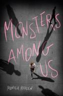Monsters Among Us di Monica Rodden edito da EMBER