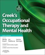 Creek's Occupational Therapy and Mental Health di Katrina Bannigan edito da Elsevier LTD, Oxford
