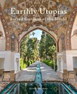 Earthly Utopias di Yolanda Zappaterra edito da Frances Lincoln