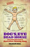 Dogs Eye and Dead Horse di Graham Seal edito da Australian Surfing World