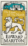 The Lions of the North di Edward Marston edito da ALLISON & BUSBY