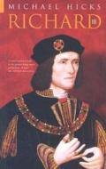 Richard III di Michael A. Hicks edito da PAPERBACKSHOP UK IMPORT