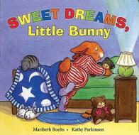 Sweet Dreams, Little Bunny! di Maribeth Boelts edito da Albert Whitman & Company
