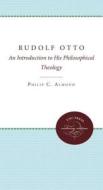 Rudolf Otto di Philip C. Almond edito da The University Of North Carolina Press