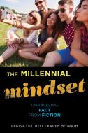 The Millennial Mindset di Regina Luttrell, Karen McGrath edito da Rowman & Littlefield