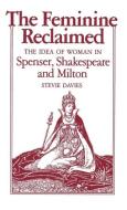 The Feminine Reclaimed di Stevie Davies edito da The University Press of Kentucky