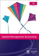 Applied Management Accounting Study Text di Cima Publishing edito da Elsevier Science & Technology