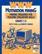 WWW Motivation Mining di Ruth V. Small, Marilyn P. Arnone edito da Linworth