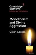 Monotheism And Divine Aggression di Collin Cornell edito da Cambridge University Press