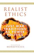 Realist Ethics di Valerie Morkevicius edito da Cambridge University Press