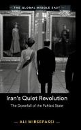 Iran's Quiet Revolution di Ali (New York University) Mirsepassi edito da Cambridge University Press