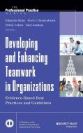 Developing and Enhancing Teamwork in Organizations di Eduardo Salas edito da John Wiley & Sons