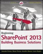 Beginning SharePoint 2013 di Amanda Perran, Shane Perran, Jennifer Mason, Laura Rogers edito da John Wiley & Sons Inc