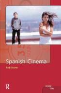 Spanish Cinema di Rob Stone edito da Taylor & Francis Ltd