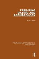 Tree-Ring Dating and Archaeology di M. G. L. Baillie edito da ROUTLEDGE
