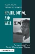 Health, Coping, and Well-being di Bram P. Buunk edito da Taylor & Francis Ltd