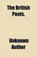 The British Poets, di Unknown Author, Thomas Hood edito da Rarebooksclub.com