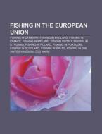 Fishing In The European Union: Common Fi di Books Llc edito da Books LLC, Wiki Series