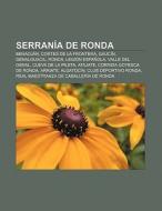 Serranía de Ronda di Source Wikipedia edito da Books LLC, Reference Series