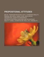 Propositional Attitudes: Belief, Transub di Source Wikipedia edito da Books LLC, Wiki Series