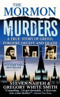 The Mormon Murders di Steven Naifeh, Gregory White Smith edito da St. Martins Press-3PL