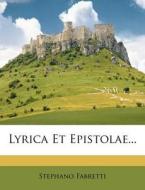 Lyrica Et Epistolae... di Stephano Fabretti edito da Nabu Press