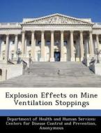 Explosion Effects On Mine Ventilation Stoppings edito da Bibliogov