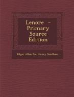 Lenore - Primary Source Edition di Edgar Allan Poe, Henry Sandham edito da Nabu Press