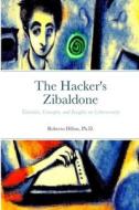 The Hacker's Zibaldone di Roberto Dillon edito da Lulu.com