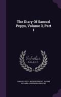The Diary Of Samuel Pepys, Volume 3, Part 1 di Samuel Pepys, Mynors Bright edito da Palala Press