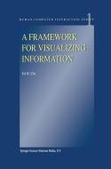 A Framework for Visualizing Information di E. H. Chi edito da Springer Netherlands