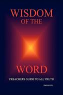 Wisdom Of The Word di Emmanuel edito da Xlibris