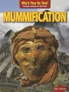 Mummification di Alix Wood edito da Gareth Stevens Publishing