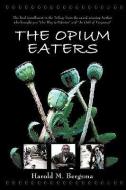 The Opium Eaters di Harold Bergsma edito da AUTHORHOUSE