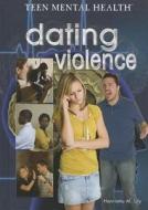 Dating Violence di Henrietta M. Lily edito da Rosen Classroom