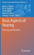 Basic Aspects of Hearing edito da Springer-Verlag GmbH
